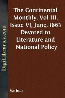 The Continental Monthly, Vol III, Issue VI, June, 1863
Devoted...
