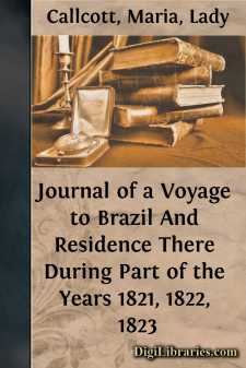 Journal of a Voyage to Brazil
And Residence There During Part of...