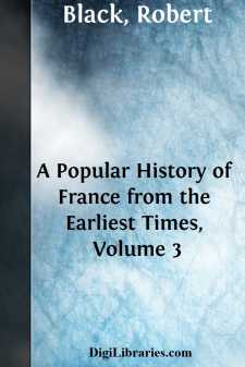 A Popular History of France from the Earliest Times, Volume 3