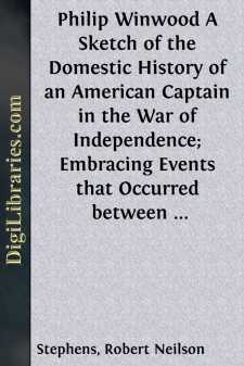 Philip Winwood
A Sketch of the Domestic History of an American Captain in the War of Independence; Embracing Events that Occurred between and during the Years 1763 and 1786, in New York and London: written by His Enemy in War, Herbert Russell,...