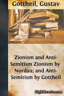 Zionism and Anti-Semitism
Zionism by Nordau; and Anti-Semitism...