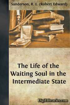 The Life of the Waiting Soul
in the Intermediate State