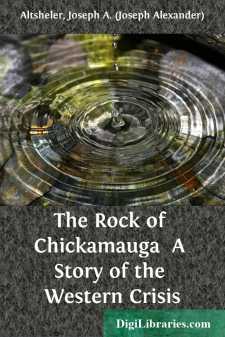 The Rock of Chickamauga 
A Story of the Western Crisis