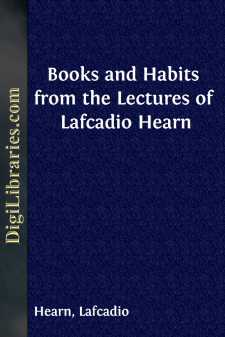 Books and Habits from the Lectures of Lafcadio Hearn
