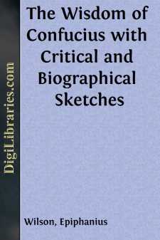 The Wisdom of Confucius
with Critical and Biographical Sketches