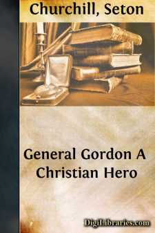 General Gordon
A Christian Hero