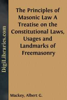 The Principles of Masonic Law
A Treatise on the Constitutional...