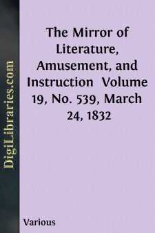 The Mirror of Literature, Amusement, and Instruction 
Volume 19, No. 539, March 24, 1832