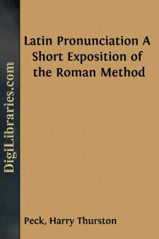 Latin Pronunciation
A Short Exposition of the Roman Method