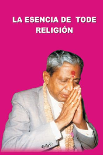 La Esencia De Toda Religion
