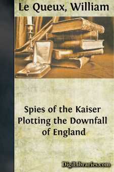 Spies of the Kaiser
Plotting the Downfall of England