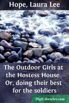 The Outdoor Girls at the Hostess House 
Or, doing their best for...