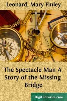 The Spectacle Man
A Story of the Missing Bridge