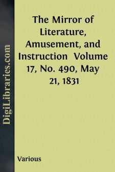 The Mirror of Literature, Amusement, and Instruction 
Volume 17,...