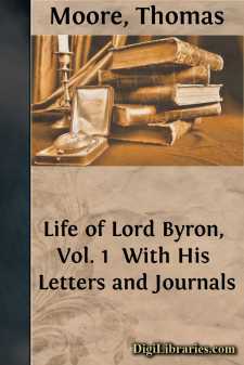 Life of Lord Byron, Vol. 1 
With His Letters and Journals