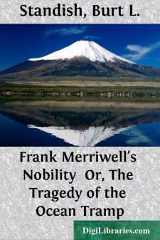 Frank Merriwell's Nobility 
Or, The Tragedy of the Ocean Tramp