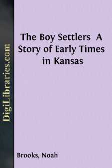 The Boy Settlers 
A Story of Early Times in Kansas