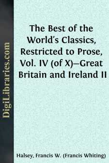 The Best of the World's Classics, Restricted to Prose, Vol. IV...