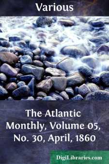 The Atlantic Monthly, Volume 05, No. 30, April, 1860