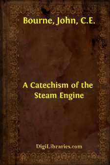 A Catechism of the Steam Engine