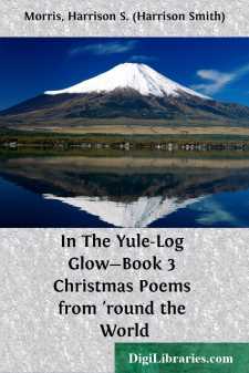 In The Yule-Log Glow-Book 3
Christmas Poems from 'round the World