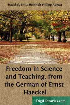 Freedom in Science and Teaching.
from the German of Ernst Haeckel
