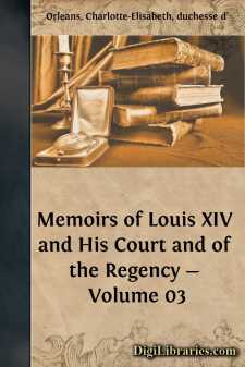 Memoirs of Louis XIV and His Court and of the Regency - Volume 03