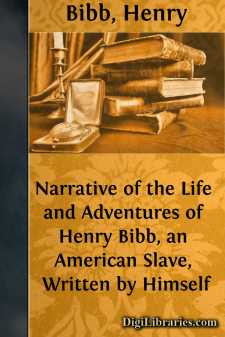 Narrative of the Life and Adventures of Henry Bibb, an American...