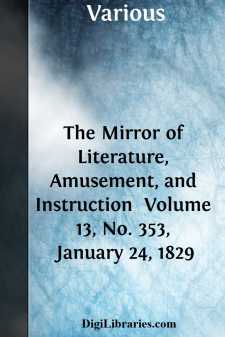 The Mirror of Literature, Amusement, and Instruction 
Volume 13, No. 353, January 24, 1829