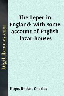 The Leper in England: with some account of English lazar-houses