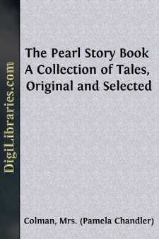 The Pearl Story Book
A Collection of Tales, Original and Selected