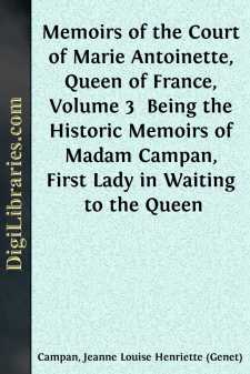 Memoirs of the Court of Marie Antoinette, Queen of France, Volume...
