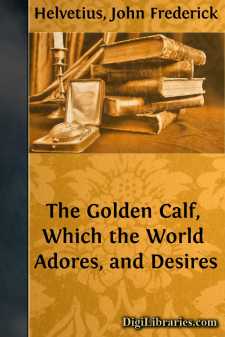 The Golden Calf, Which the World Adores, and Desires