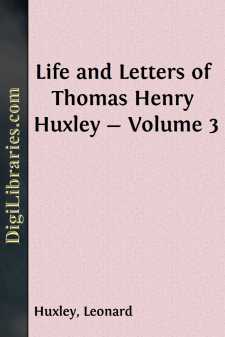 Life and Letters of Thomas Henry Huxley - Volume 3