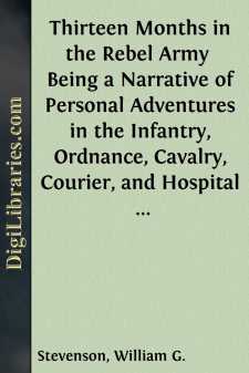 Thirteen Months in the Rebel Army 
Being a Narrative of Personal...