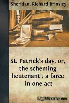 St. Patrick's day, or, the scheming lieutenant : a farce in one act