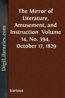 The Mirror of Literature, Amusement, and Instruction 
Volume 14,...