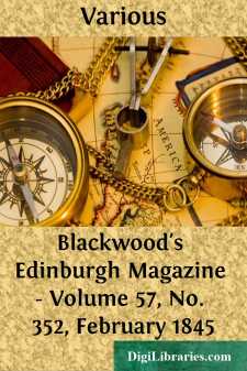 Blackwood's Edinburgh Magazine - Volume 57, No. 352, February 1845