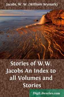 Stories of W.W. Jacobs
An Index to all Volumes and Stories