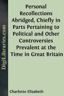 Personal Recollections
Abridged, Chiefly in Parts Pertaining to...