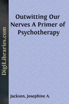 Outwitting Our Nerves
A Primer of Psychotherapy
