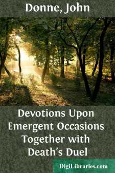 Devotions Upon Emergent Occasions
Together with Death's Duel