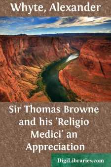 Sir Thomas Browne and his 'Religio Medici'
an Appreciation