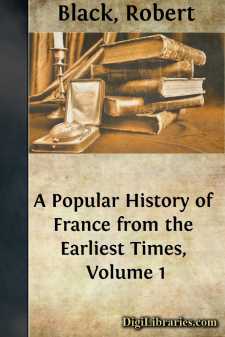 A Popular History of France from the Earliest Times, Volume 1