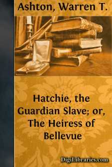 Hatchie, the Guardian Slave; or, The Heiress of Bellevue