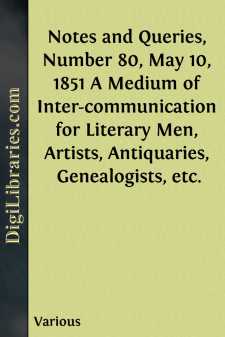 Notes and Queries, Number 80, May 10, 1851
A Medium of...