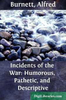Incidents of the War: Humorous, Pathetic, and Descriptive