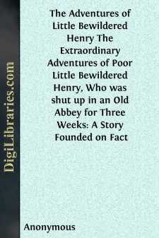 The Adventures of Little Bewildered Henry
The Extraordinary...