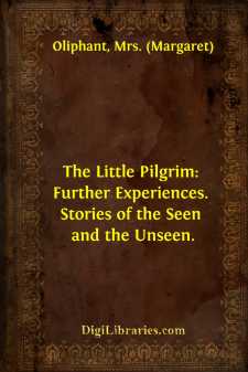 The Little Pilgrim: Further Experiences.
Stories of the Seen and...
