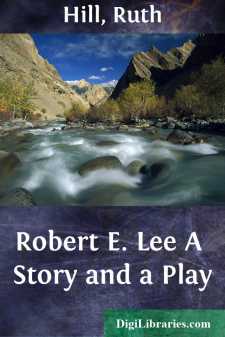 Robert E. Lee
A Story and a Play